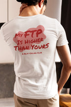 My FTP is higher then yours | Unisex Cycling T-Shirt